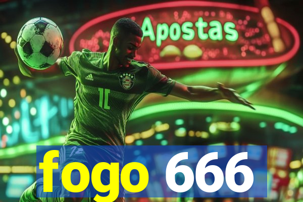 fogo 666